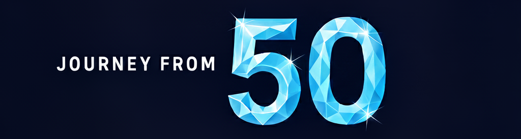 Journey from 50